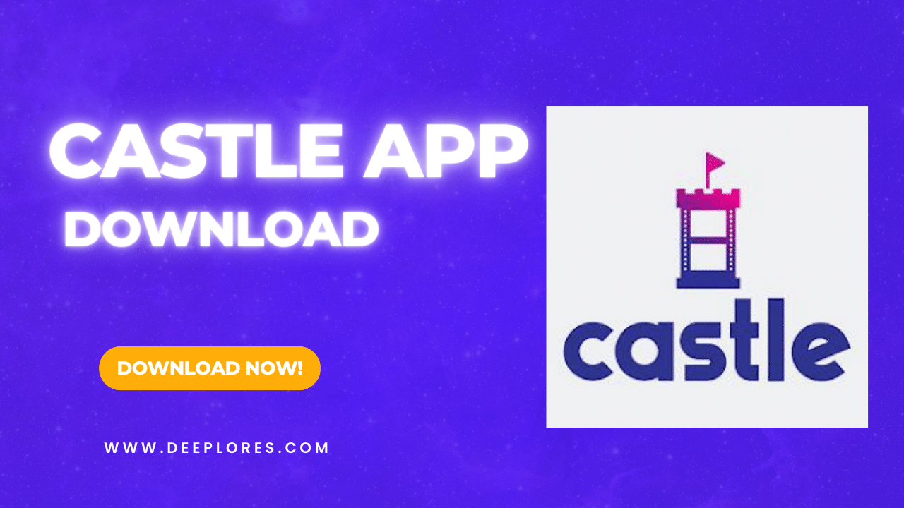 Get Castle App Now! Free Download, Latest Version