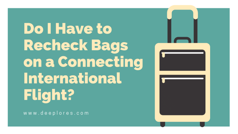 Do I Have to Recheck Bags on a Connecting International Flight