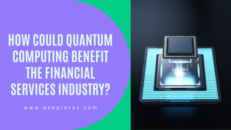 How Could Quantum Computing Benefit the Financial Services Industry