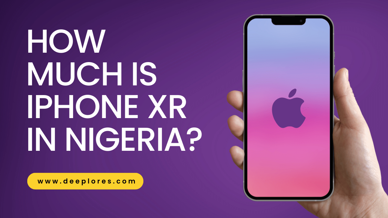 How Much is iPhone XR in Nigeria
