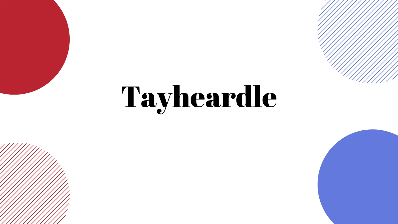 Tayheardle