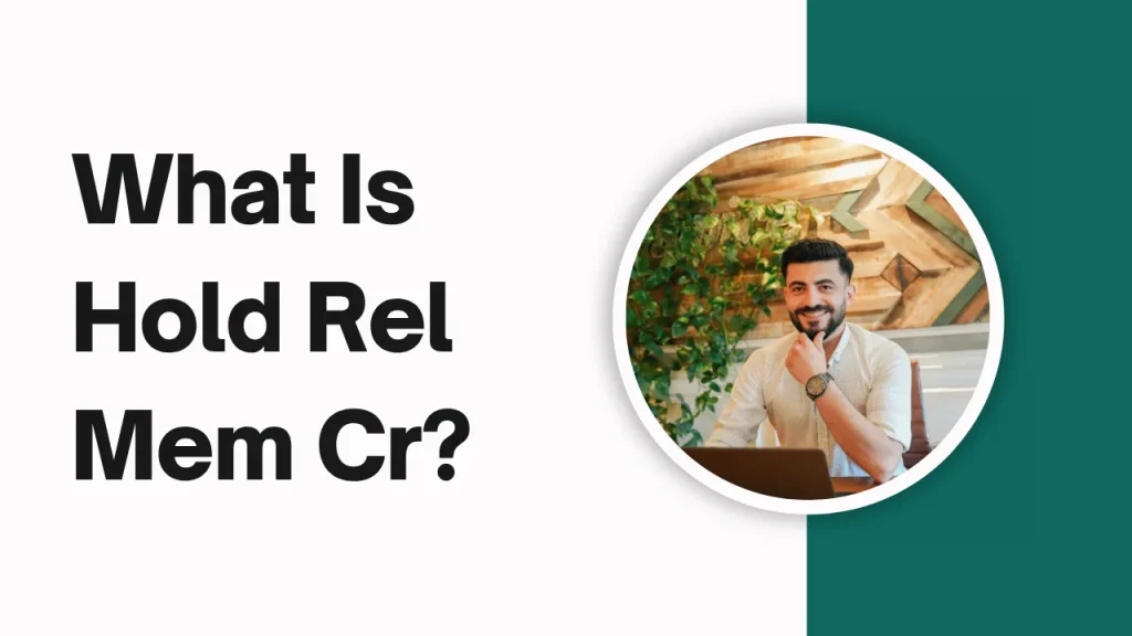 Hold Rel Mem Cr 2 What Is Hold Rel Mem Cr?